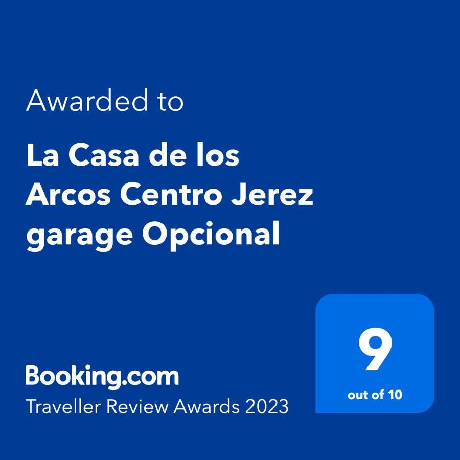 La Casa De Los Arcos - Casco Historico - Parking Opcional جيريز المظهر الخارجي الصورة